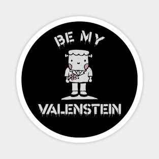 Be My Valenstein Magnet